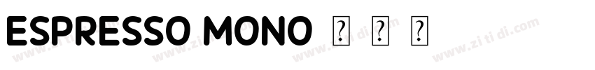 Espresso Mono字体转换